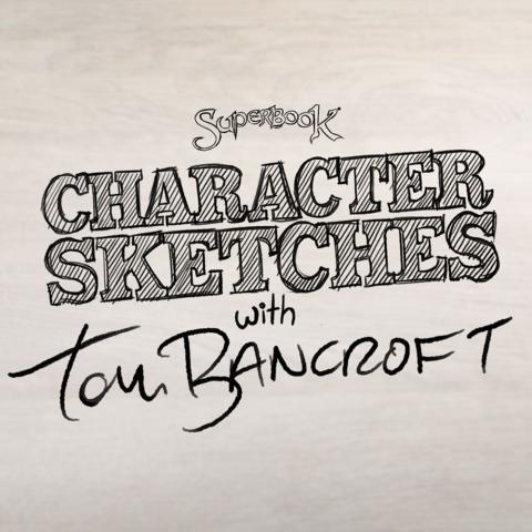 Superbook Character Sketches