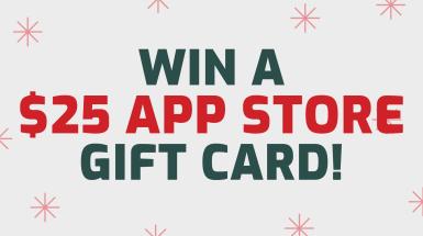 Win $25 App Store Gift Card!