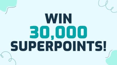 Win 30,000 Superpoints!
