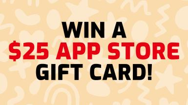 Win $25 App Store Gift Card!