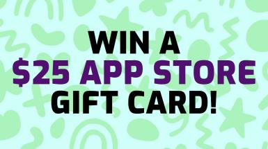 Win $25 App Store Gift Card!