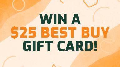 Win a $25 Best Buy Gift Card!